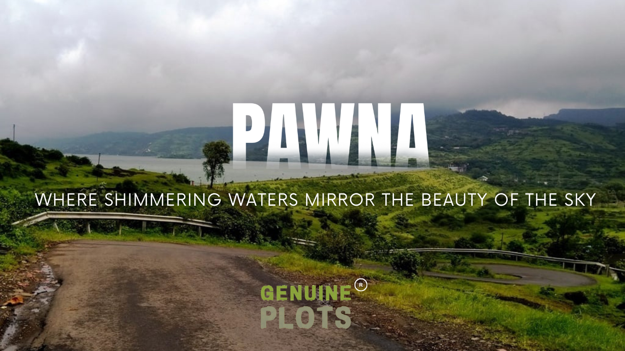 Pawna Region: Where Investment Meets Natural Splendor