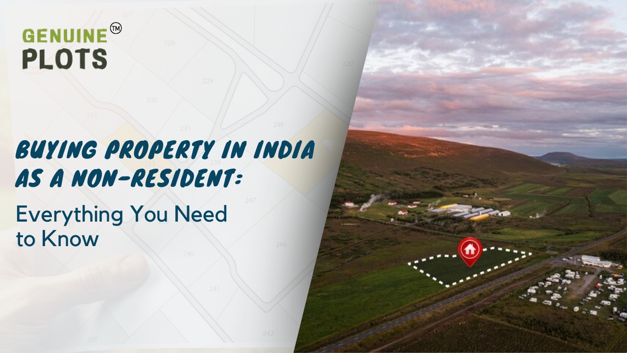 Buying Property in India as a Non Resident: Everything You Need to Know