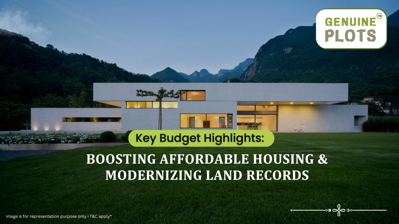 Key Budget Highlights: Boosting Affordable Housing and Modernizing Land Records
