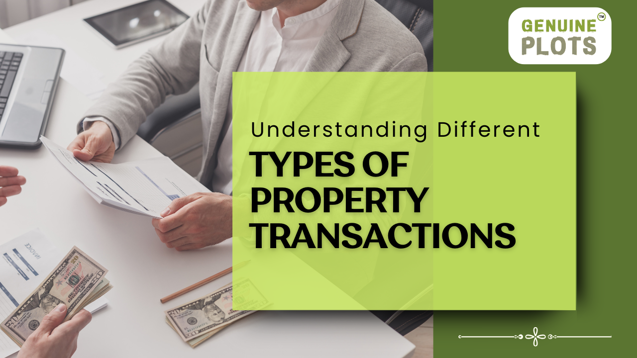 Understanding Different Types of Property Transactions